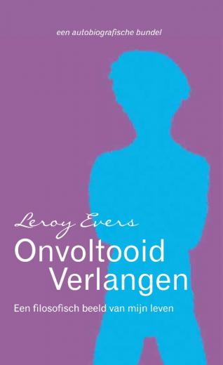 Onvoltooid verlangen - een filosofisch beeld van mijn leven