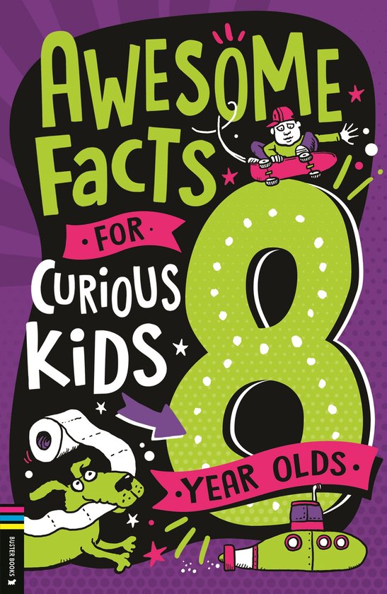 Awesome Facts for Curious Kids- Awesome Facts for Curious Kids: 8 Year Olds