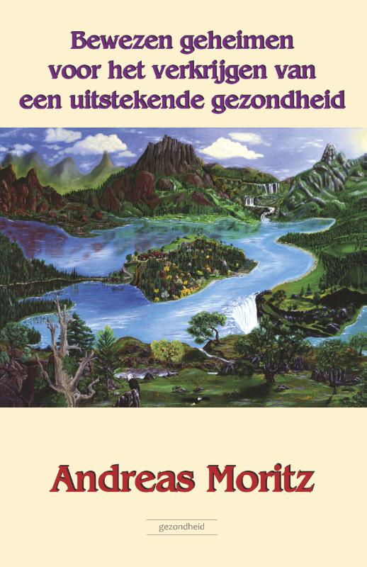 Bewezen geheimen voor het verkrijgen van een uitstekende gezondheid