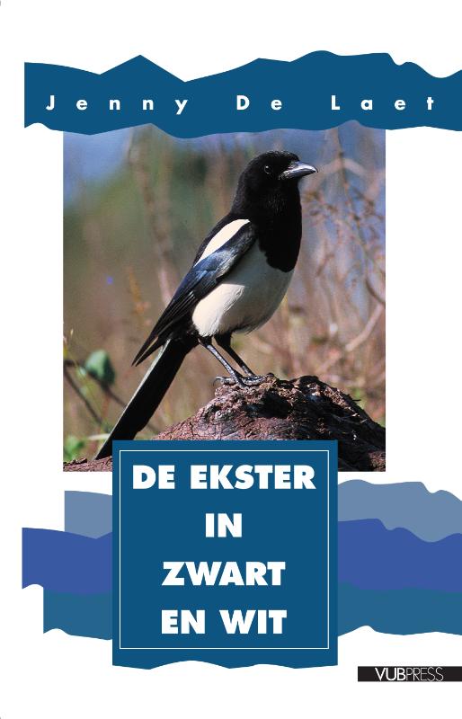 Jenny de Laet De Ekster, In Zwart En Wit / Vogels Rondom Ons / 4