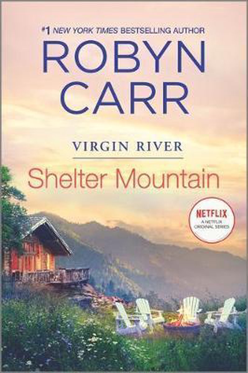 Shelter Mountain A Virgin River Novel Virgin River Novel, 2