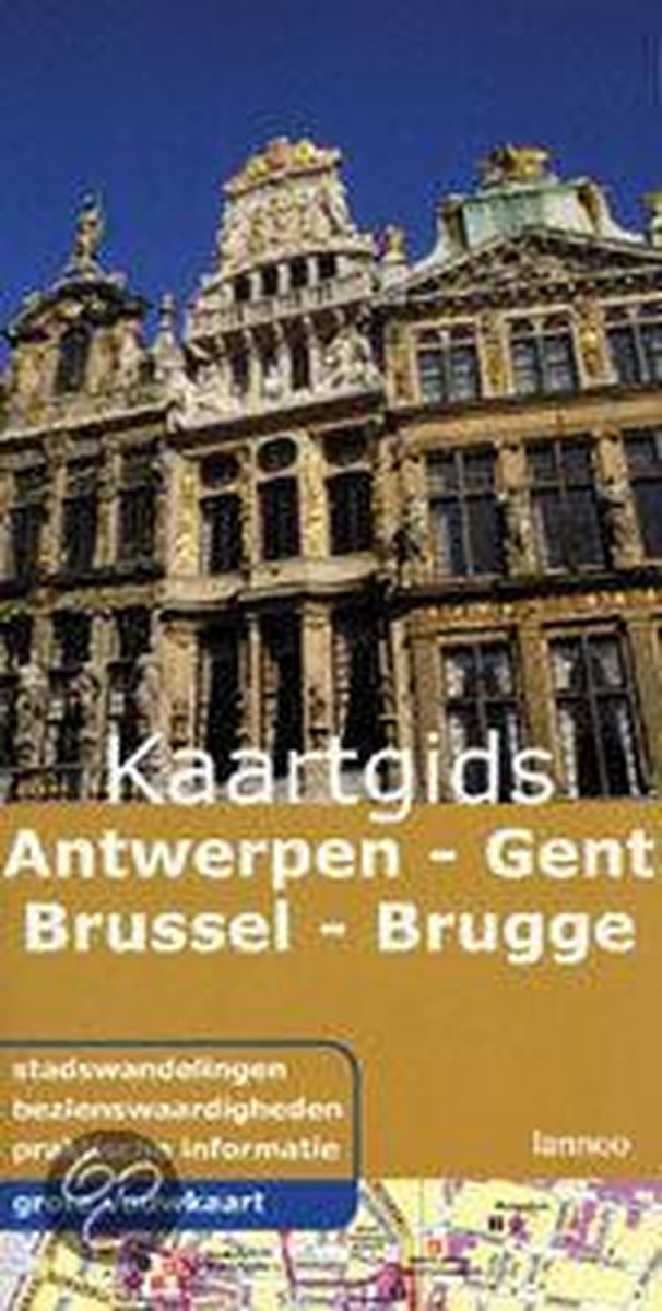 ANTWERPEN, GENT, BRUSSEL, BRUGGE KAARTGIDS