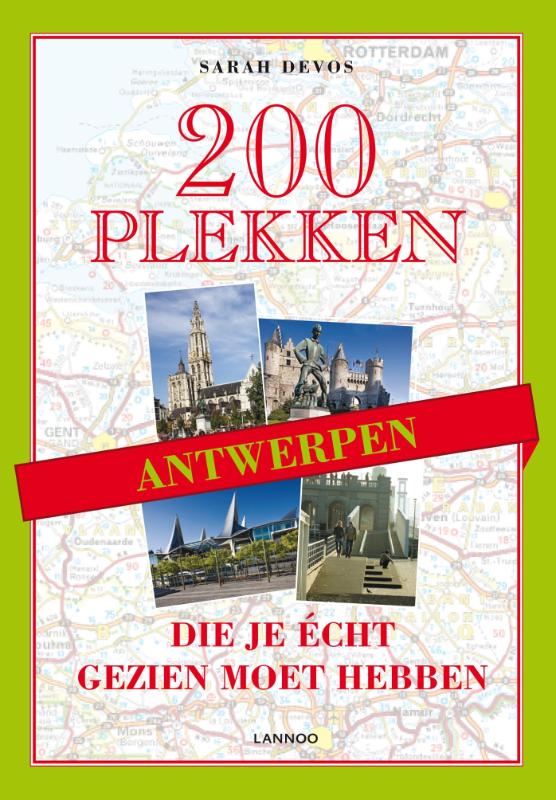 200 plekken die je echt gezien moet hebben - Antwerpen