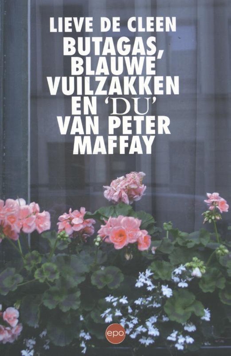 Butagas, blauwe vuilzakken en 'Du' van Peter Maffay