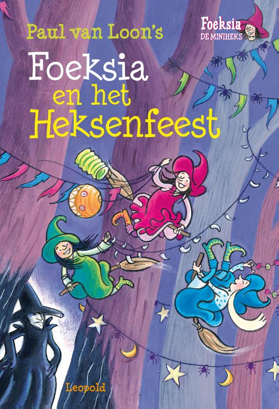 Paul van Loon Foeksia En Het Heksenfeest / Foeksia De Miniheks