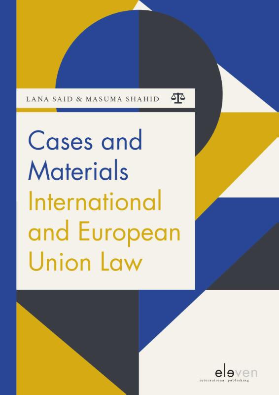Cases and Materials International and European Union Law / Boom Jurisprudentie en documentatie