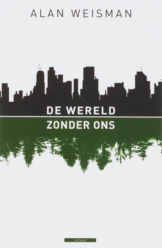 Alan Weisman De Wereld Zonder Ons thumbnail