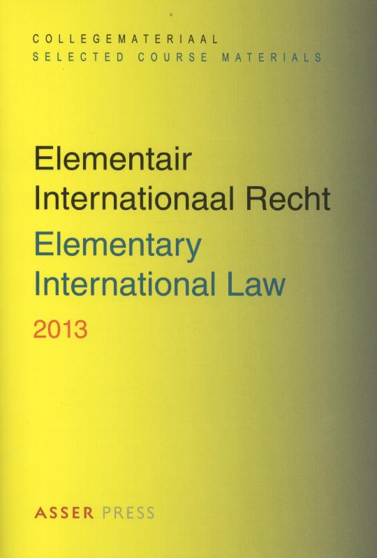 Elementair internationaal recht; Elementary international law 2013 2013