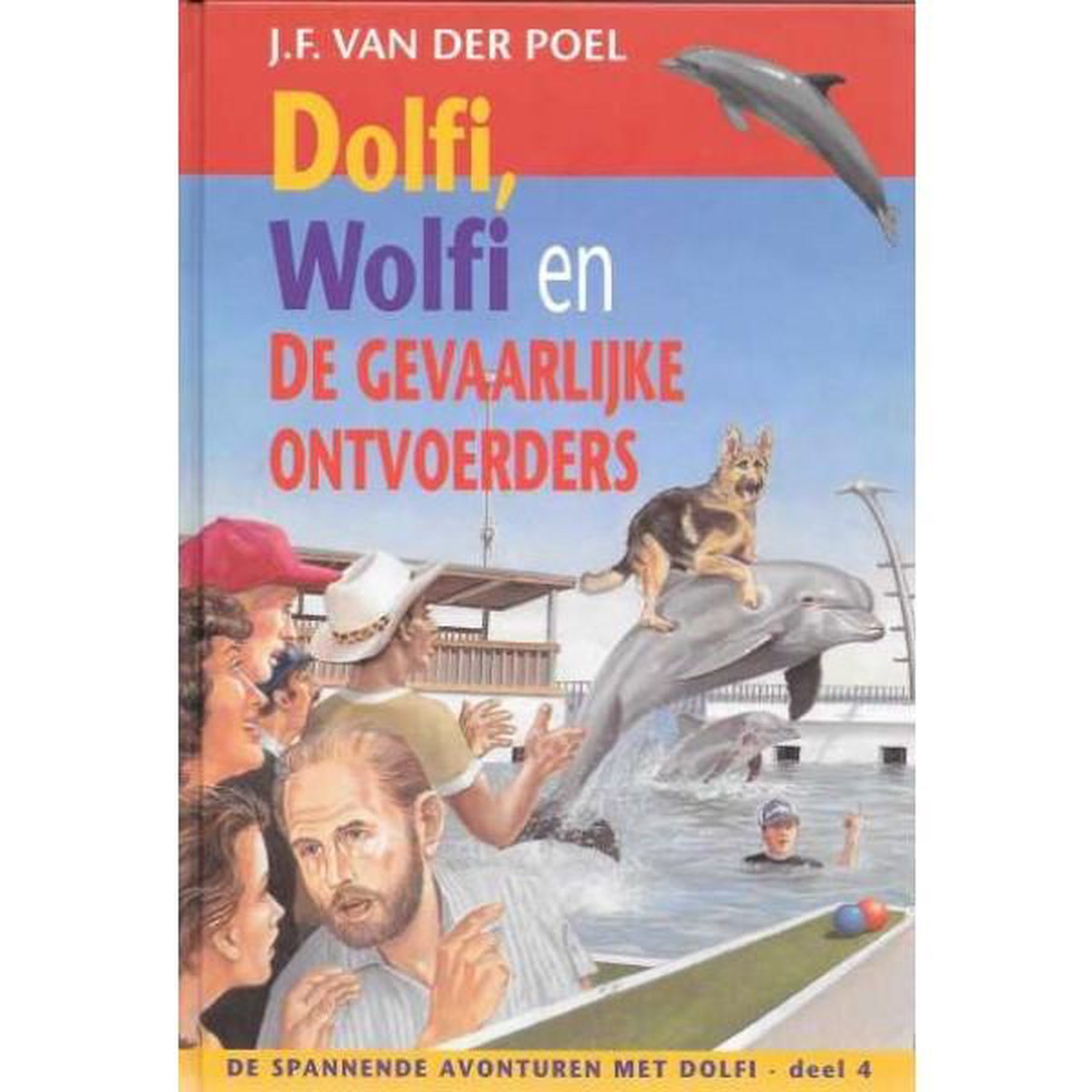 Dolfi Wolfi 4 De Gevaarlijke Ontvoerders