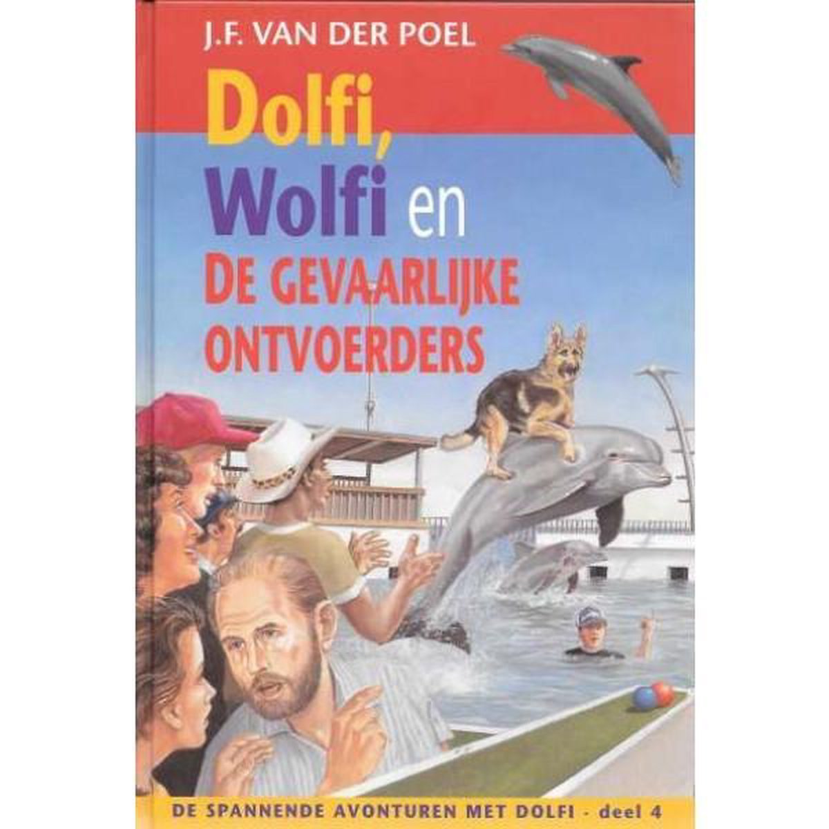 Dolfi en de gevaarlijke ontvoerders / Dolfi en Wolfi / 4