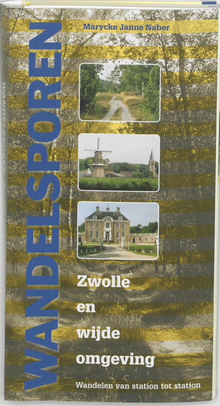 Marycke Janne Naber Wandelsporen Rond Zwolle