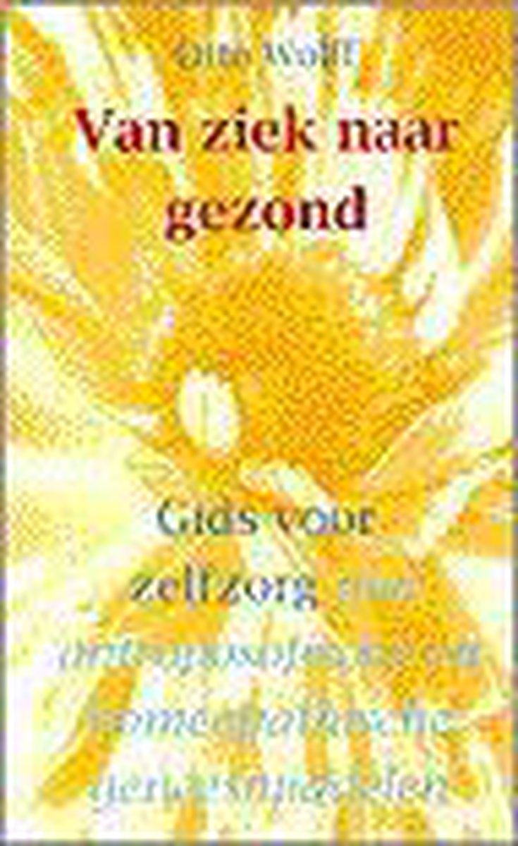 O. Wolff Van Ziek Naar Gezond thumbnail