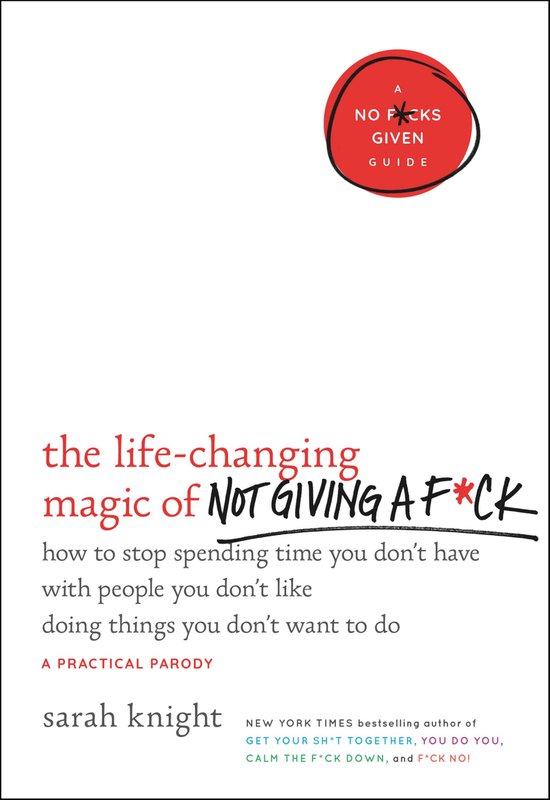 The Life-Changing Magic of Not Giving a F*ck