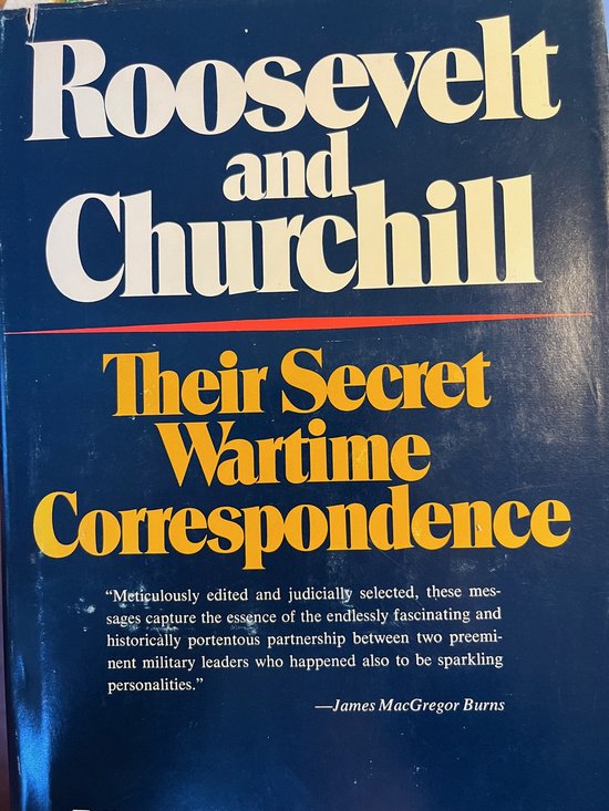 Roosevelt and Churchill. Their secret wartime correspondence
