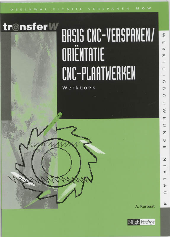 TransferW 4 -  Basis CNC verspanen / orientatie CNC-plaatwerken Werkboek