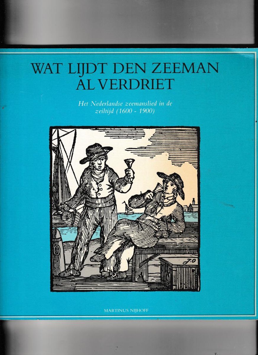 Wat lijdt den zeeman al verdriet