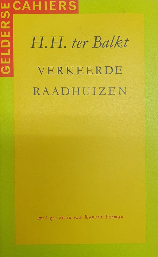 Verkeerde raadhuizen / Gelderse cahiers / 2