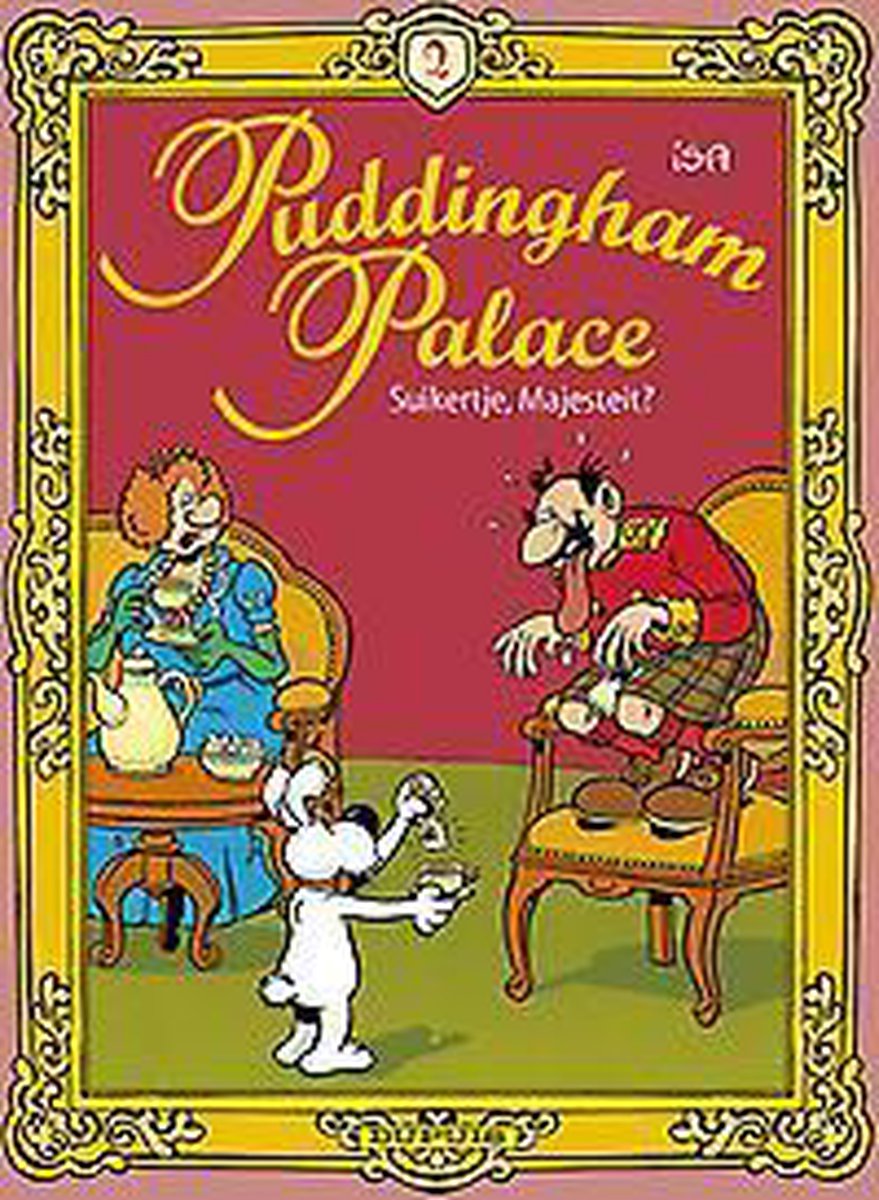 Suikertje, Majesteit? / Puddingham Palace / 2