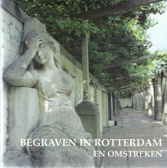 Begraven in Rotterdam en omstreken