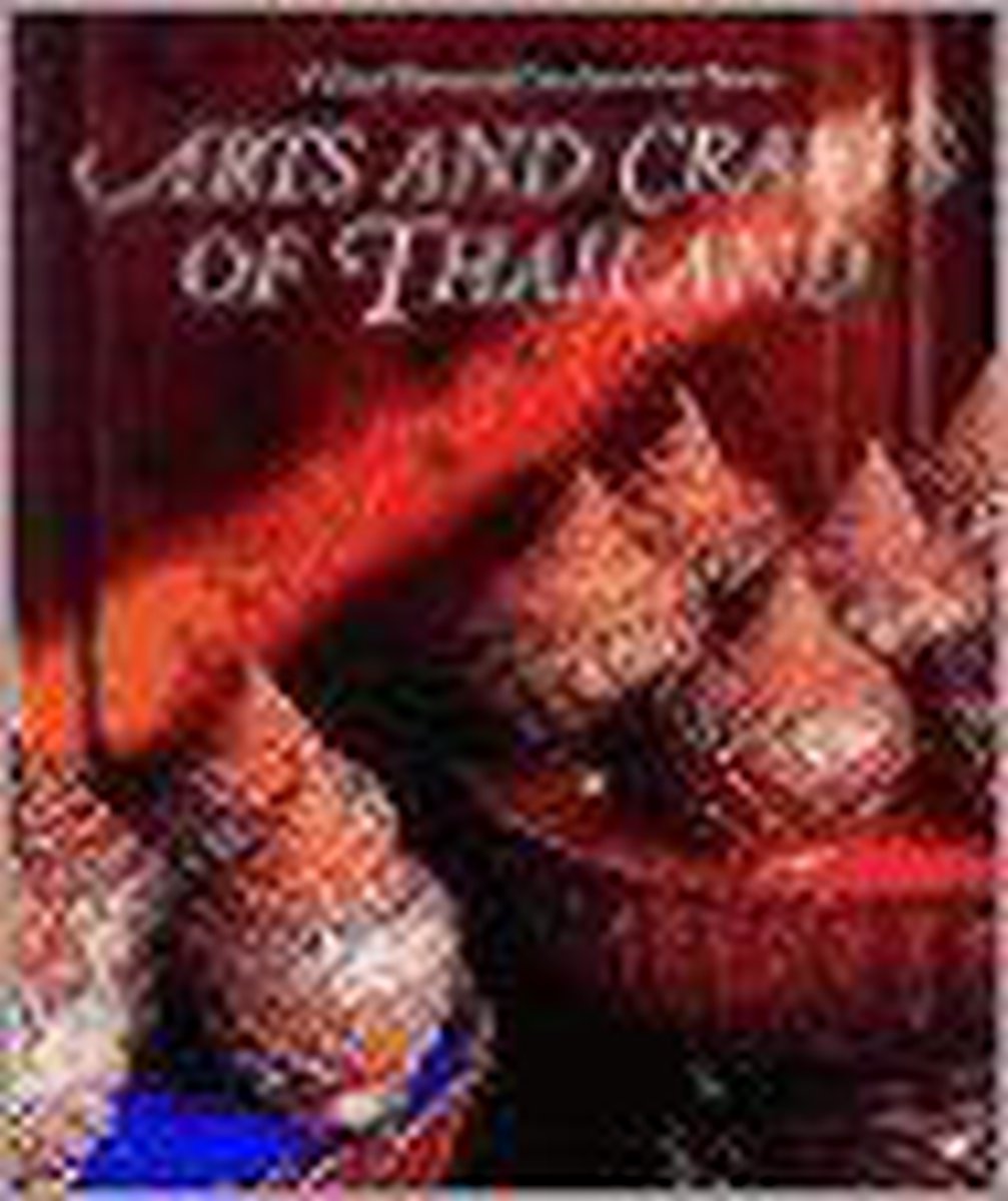 Arts & crafts of thailand [o/p]