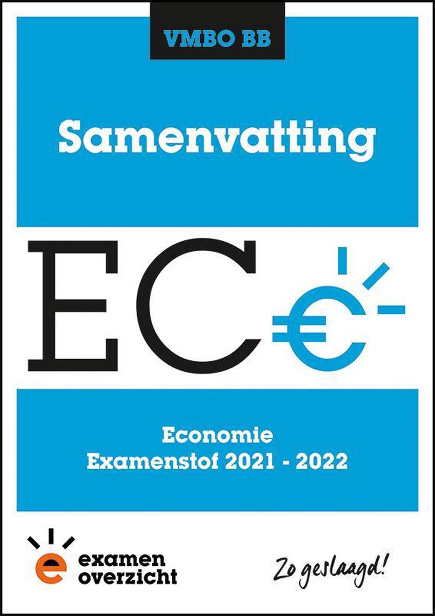 ExamenOverzicht - Samenvatting Economie VMBO BB