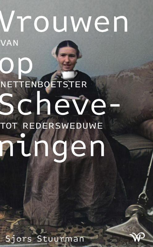 Sjors Stuurman Vrouwen Op Scheveningen / Historische Reeks Muzee Scheveningen