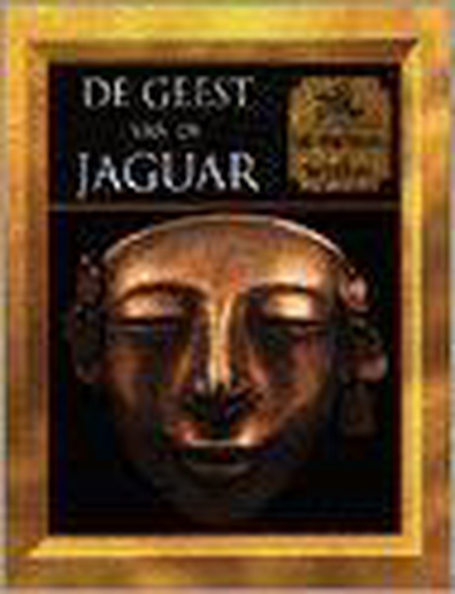 De geest van de jaguar / Mens en mythe