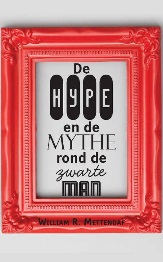 boekenbalie_9789402218428_cover De Hype en de Mythe rond de zwarte man