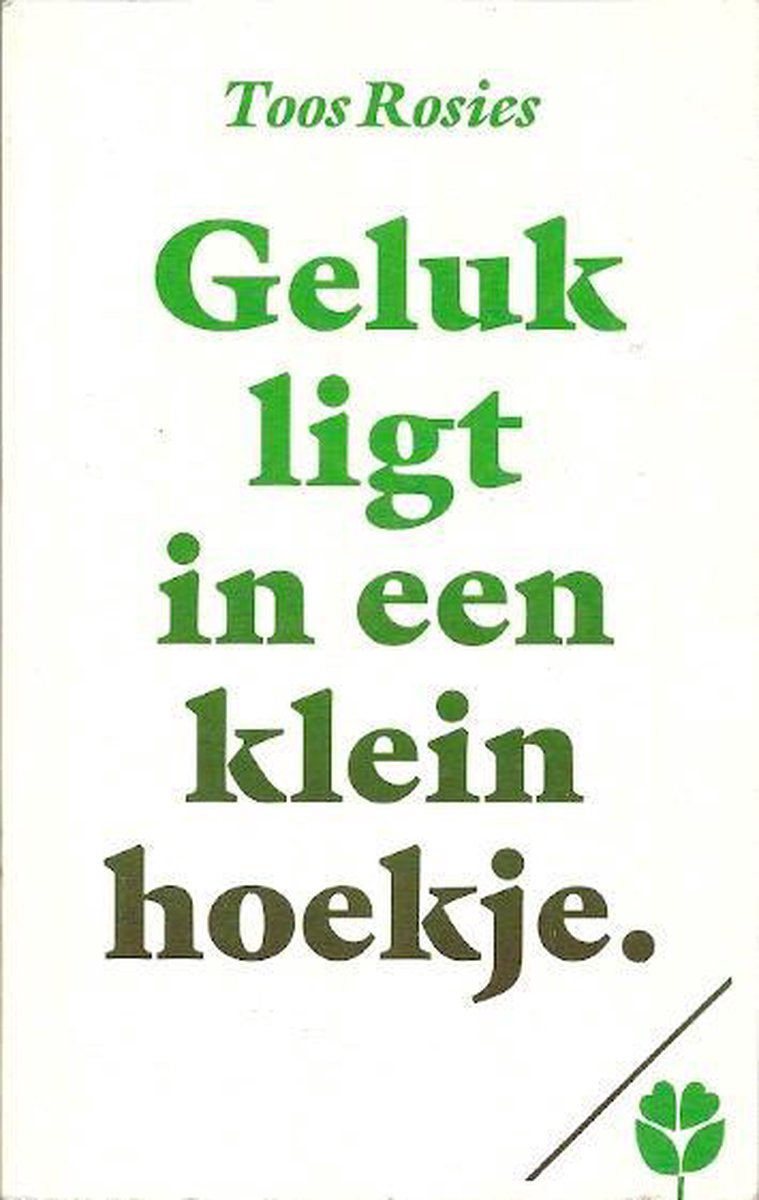 Geluk ligt in een klein hoekje