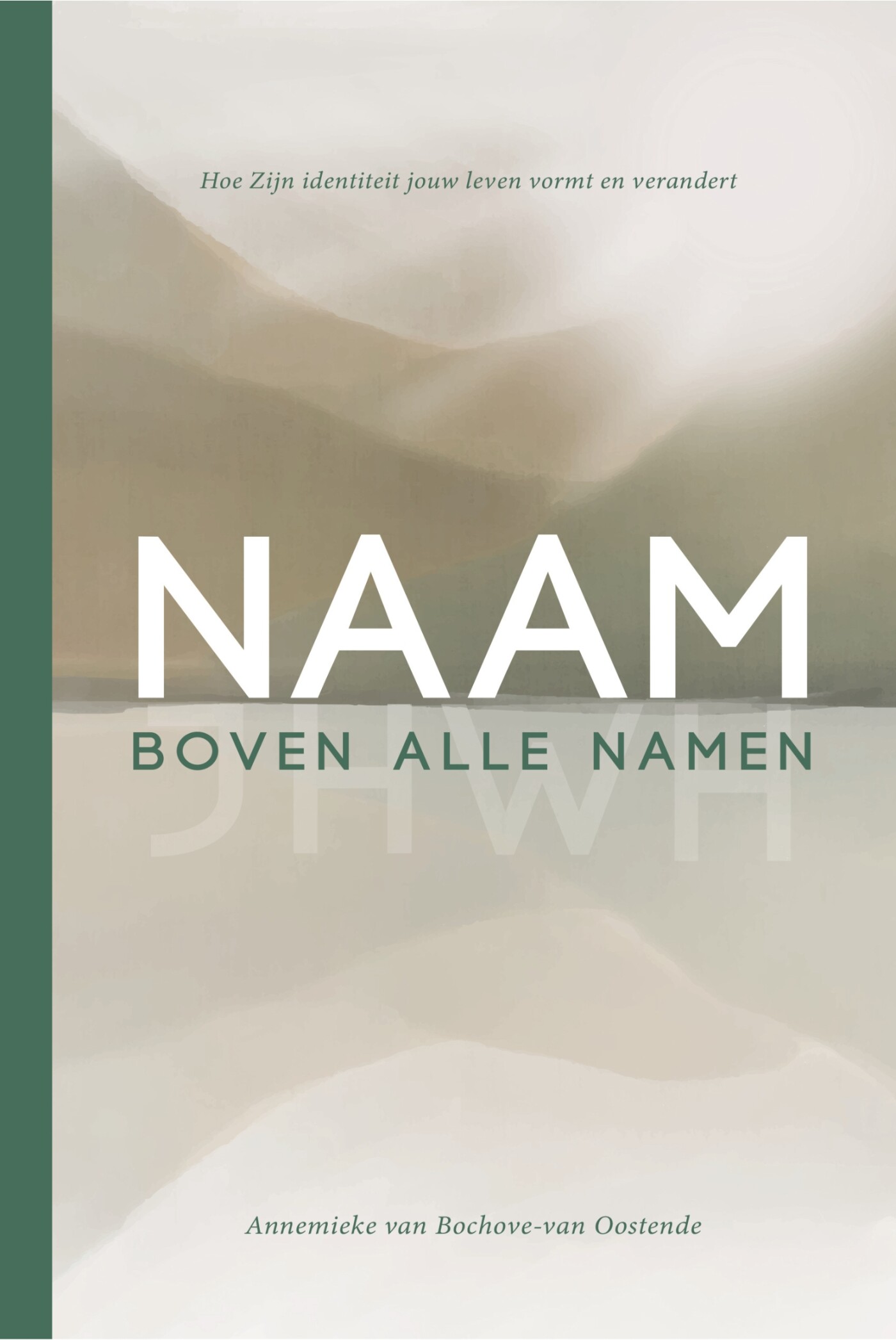 Annemieke van Bochove-van Oostende Naam Boven Alle Namen