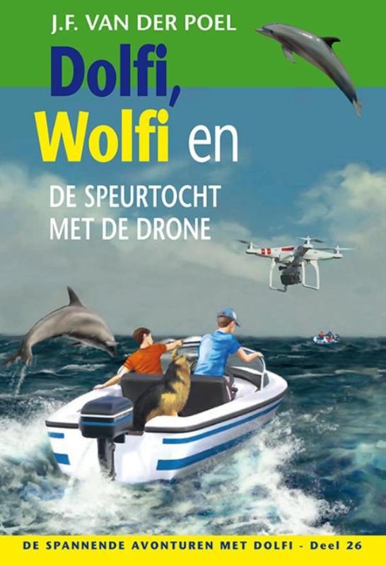 Dolfi, Wolfi en de speurtocht met de drone / De spannende avonturen met Dolfi / 26