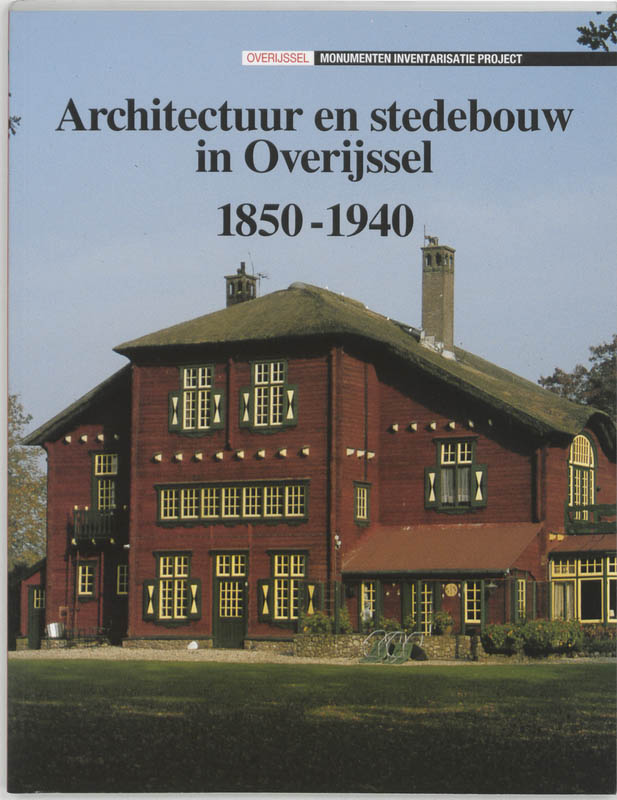 Architectuur en stedebouw in Overijssel 1850-1940