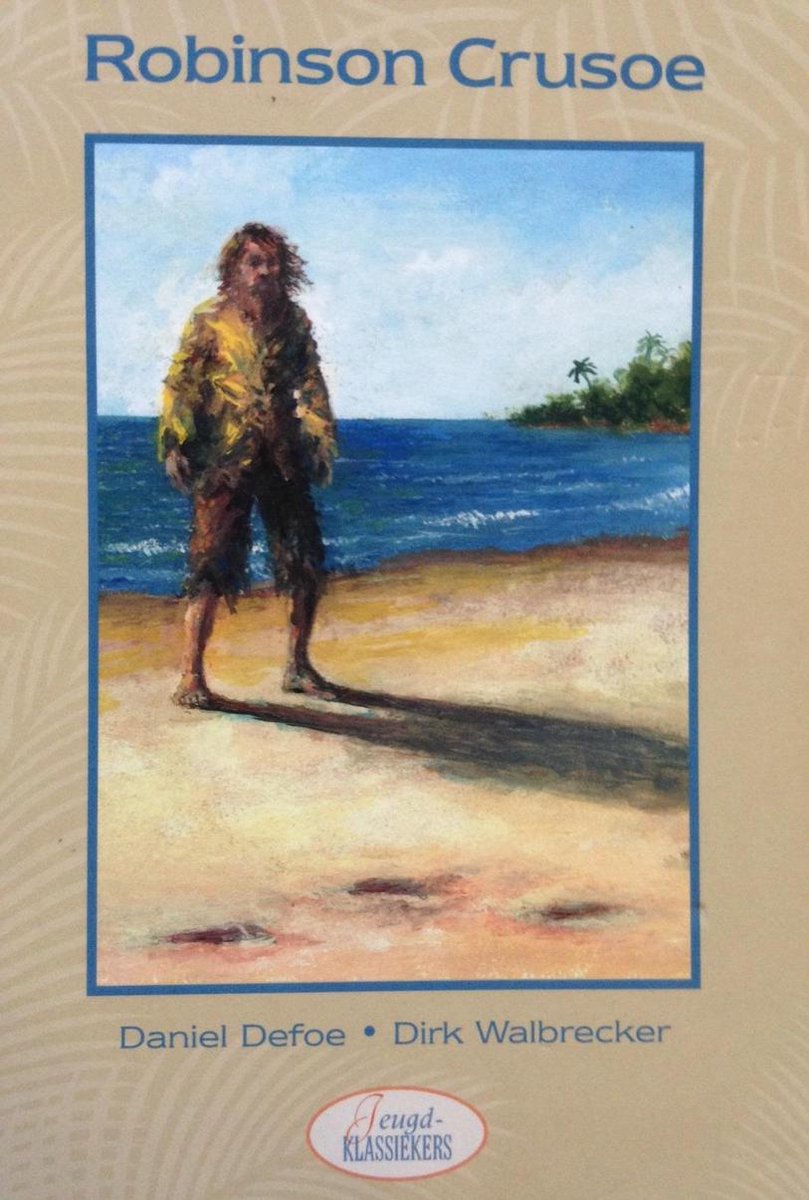 boekenbalie_9789060565056_cover Robinson Crusoe / Juwelen uit de wereldliteratuur