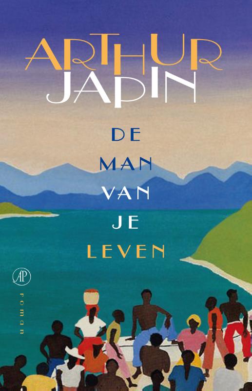 Arthur Japin De Man Van Je Leven thumbnail