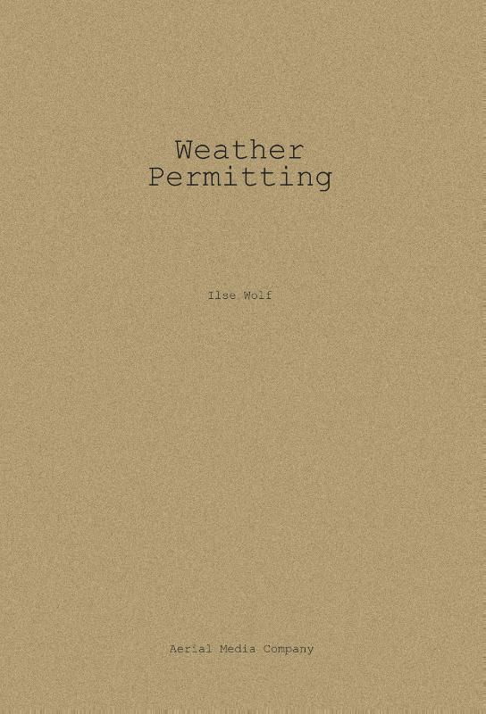Weather Permitting