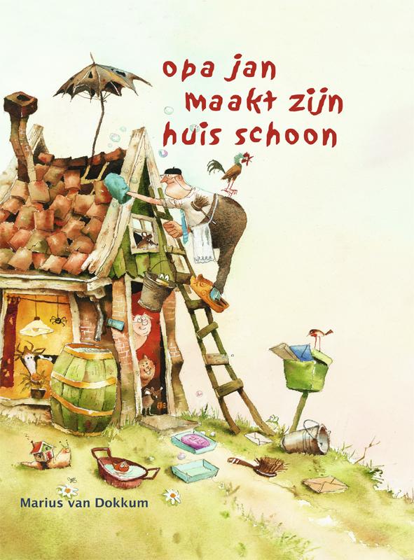 Marius van Dokkum Opa Jan Maakt Zijn Huis Schoon