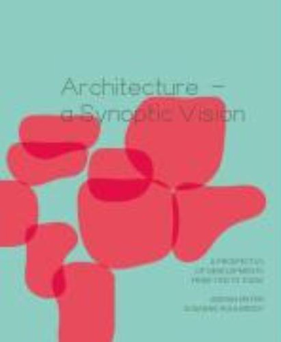 Architecture - a Synoptic Vision