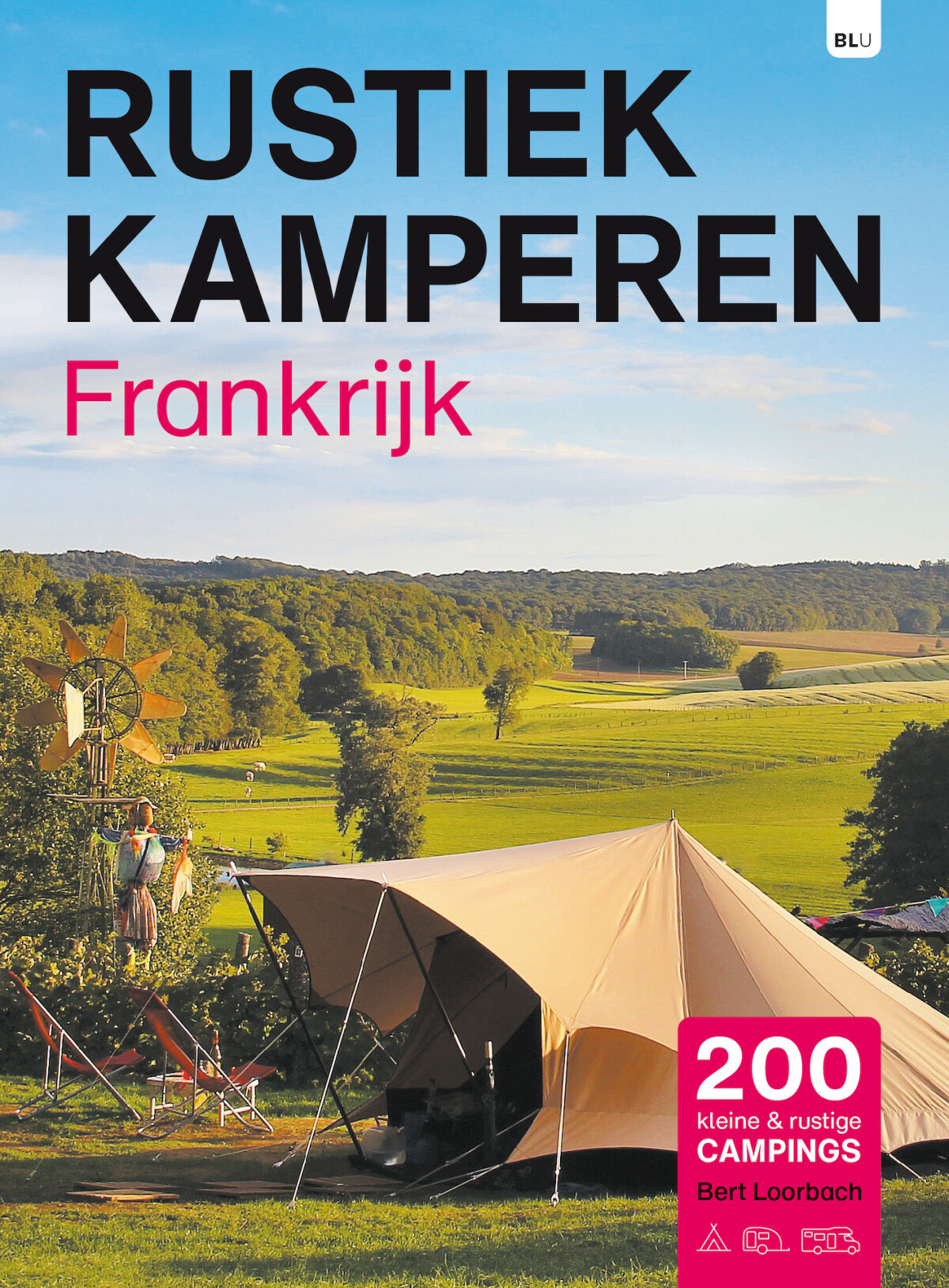 Rustiek Kamperen in Frankrijk / Rustiek Kamperen