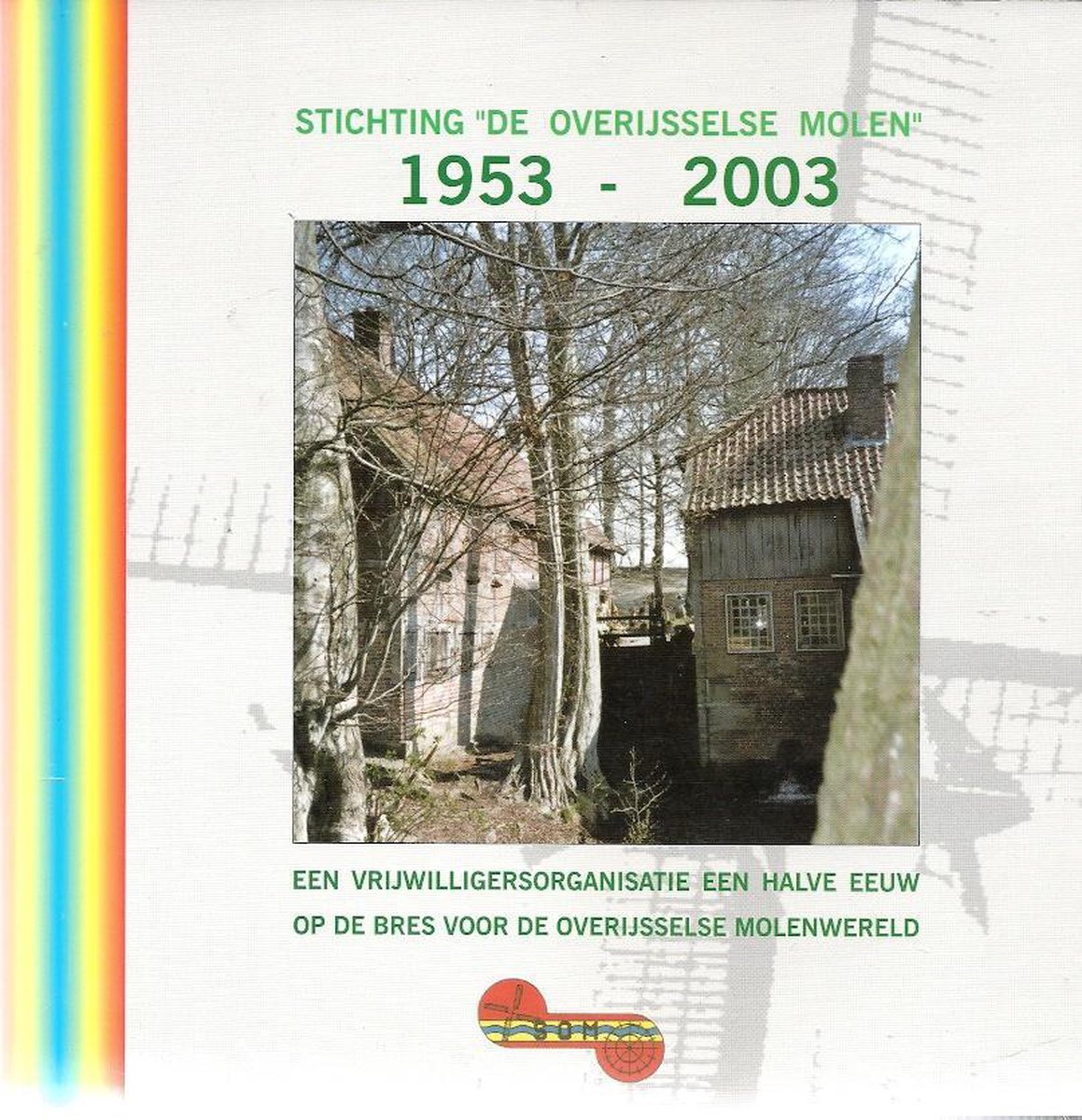 De Overijsselse Molenstichting 1953-2003