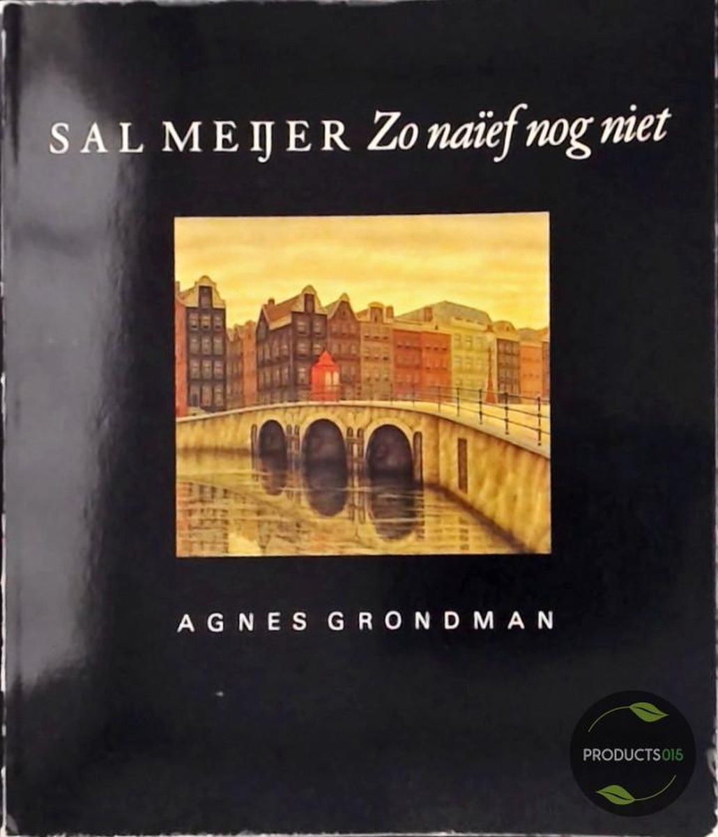 Sal Meijer, zo naÃ¯ef nog niet