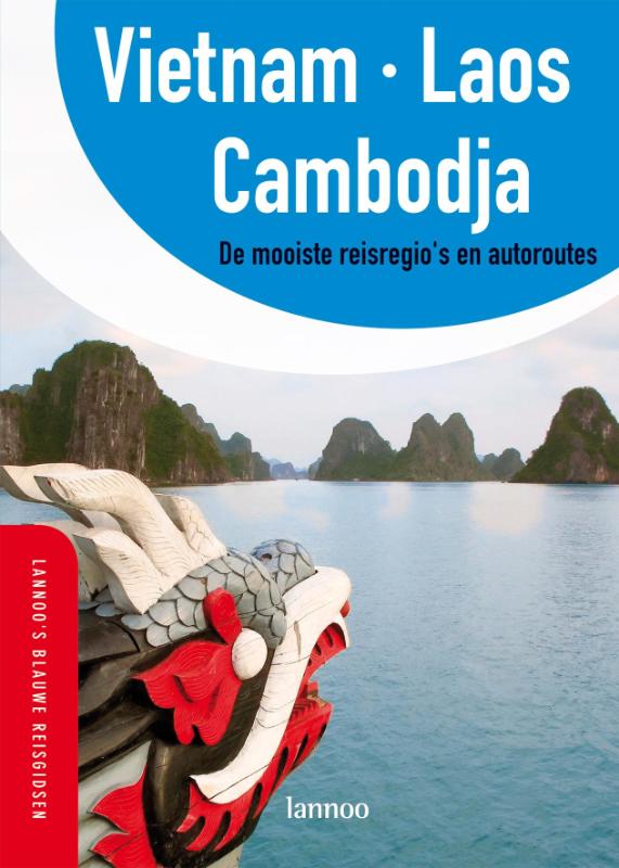 Vietnam - Laos -Cambodja / Lannoo's blauwe reisgids