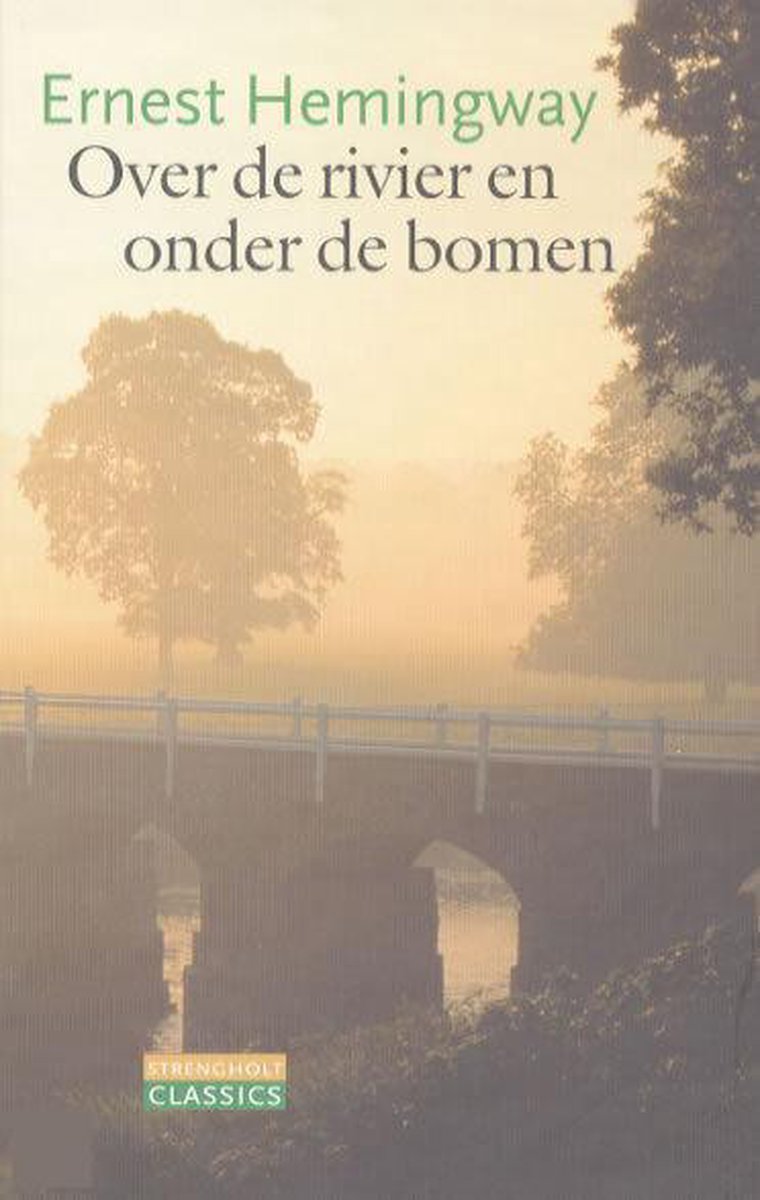 boekenbalie_9789058601223_cover Over de rivier en onder de bomen / Strengholt Classics