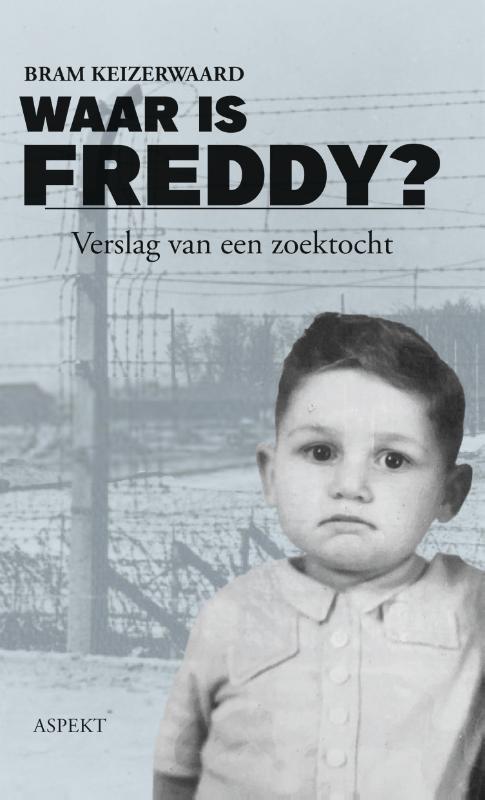 Bram Keizerwaard Waar Is Freddy?