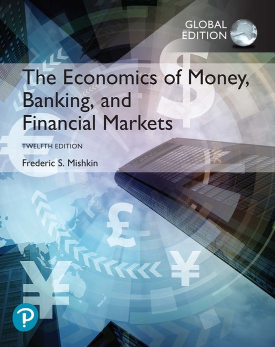 Frederic S. Mishkin The Economics Of Money, Banking And Financial Markets, Global Edition