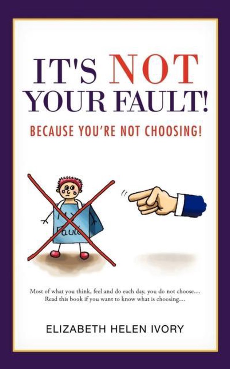 It's Not Your Fault!