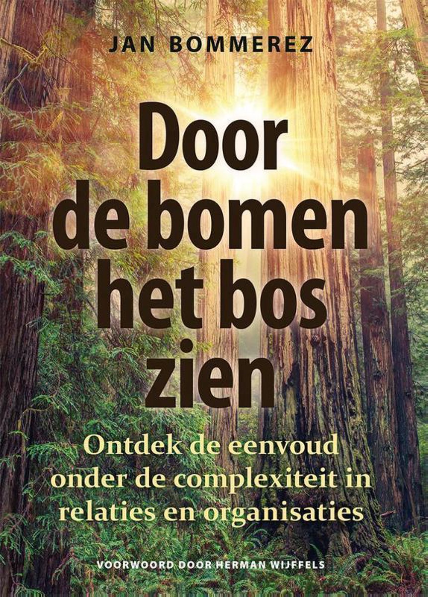 Jan Bommerez Door De Bomen Het Bos Zien