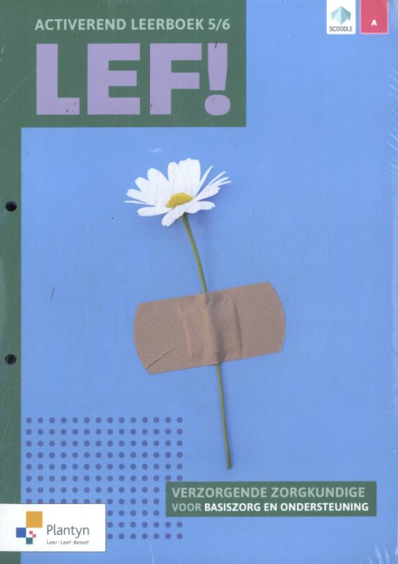 boekenbalie_9789049707767_cover LEF! 5/6 Basiszorg en ondersteuning deel 2/2 (incl. digitale leerpaden, Scoodle) (pakket) / LEF!