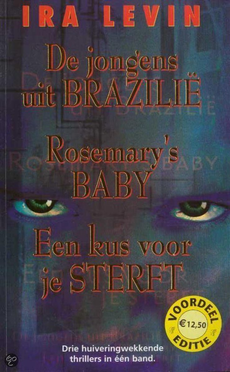 boekenbalie_9789022985731_cover De jongens uit Brazilië ; Rosemary's baby ; Een kus voor je sterft