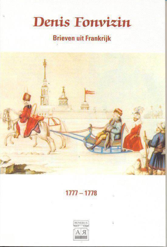 D. Fonvizin Brieven Uit Frankrijk 1777-1778