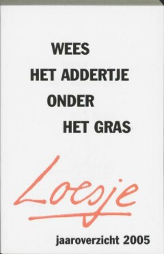 Wees het addertje onder het gras